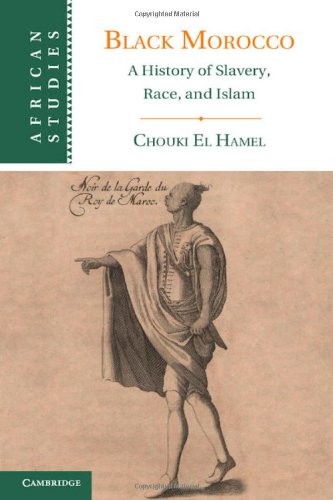Cover of Black Morocco: A History of Slavery, Race, and Islam